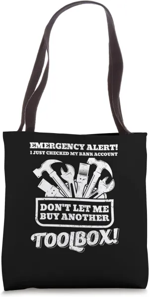 Alert No Money Handyman Mechanic Love Shopping Tools Humor Tote Bag