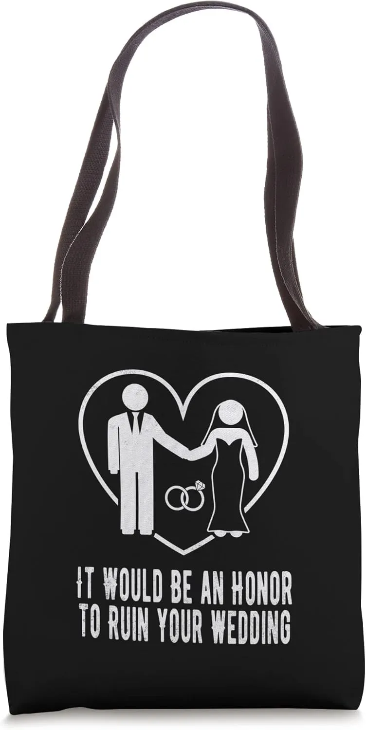 An Honor to Ruin Your Wedding Bride and Groom Guest Tote Bag