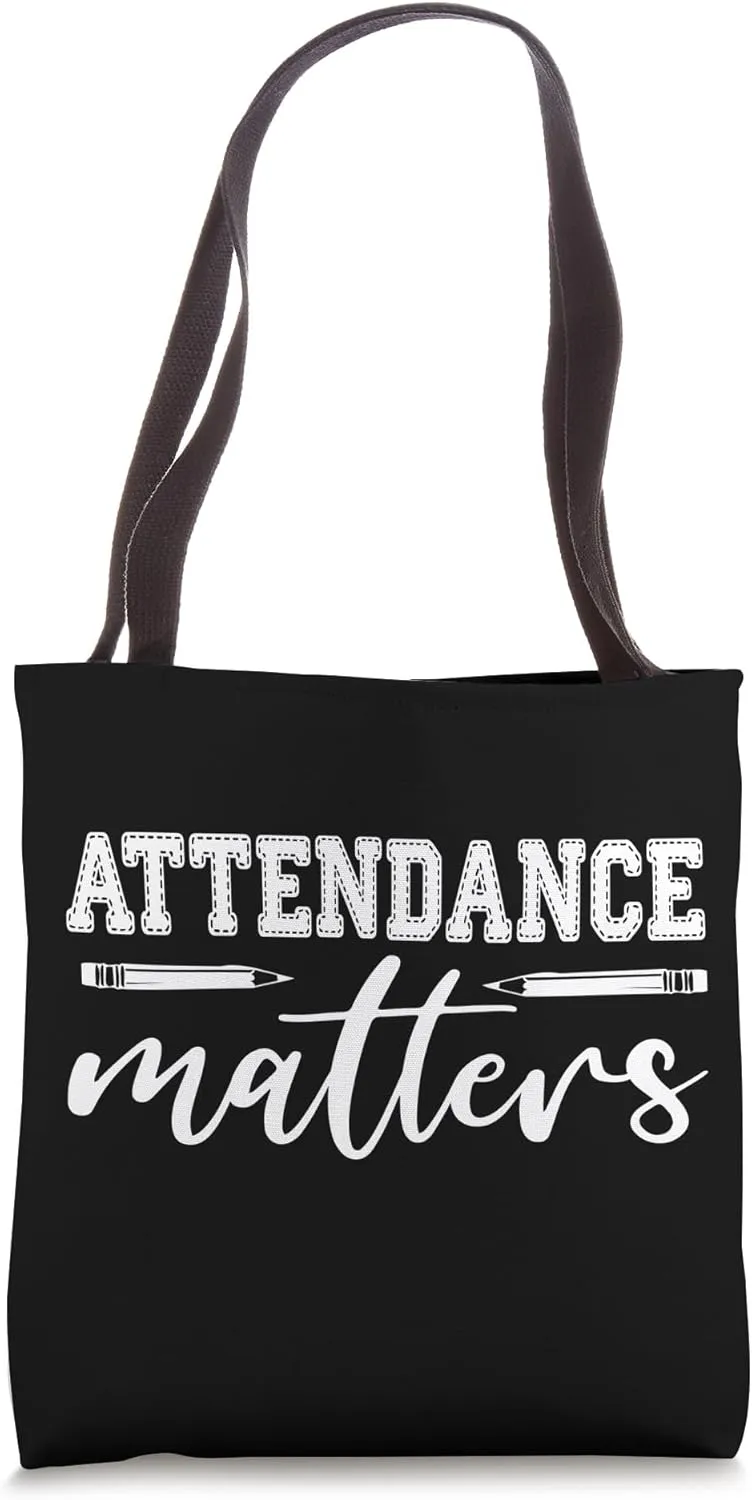 Attendance Matters Office Teacher Clerk School Secretary Tote Bag