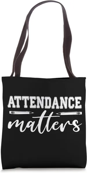 Attendance Matters Office Teacher Clerk School Secretary Tote Bag