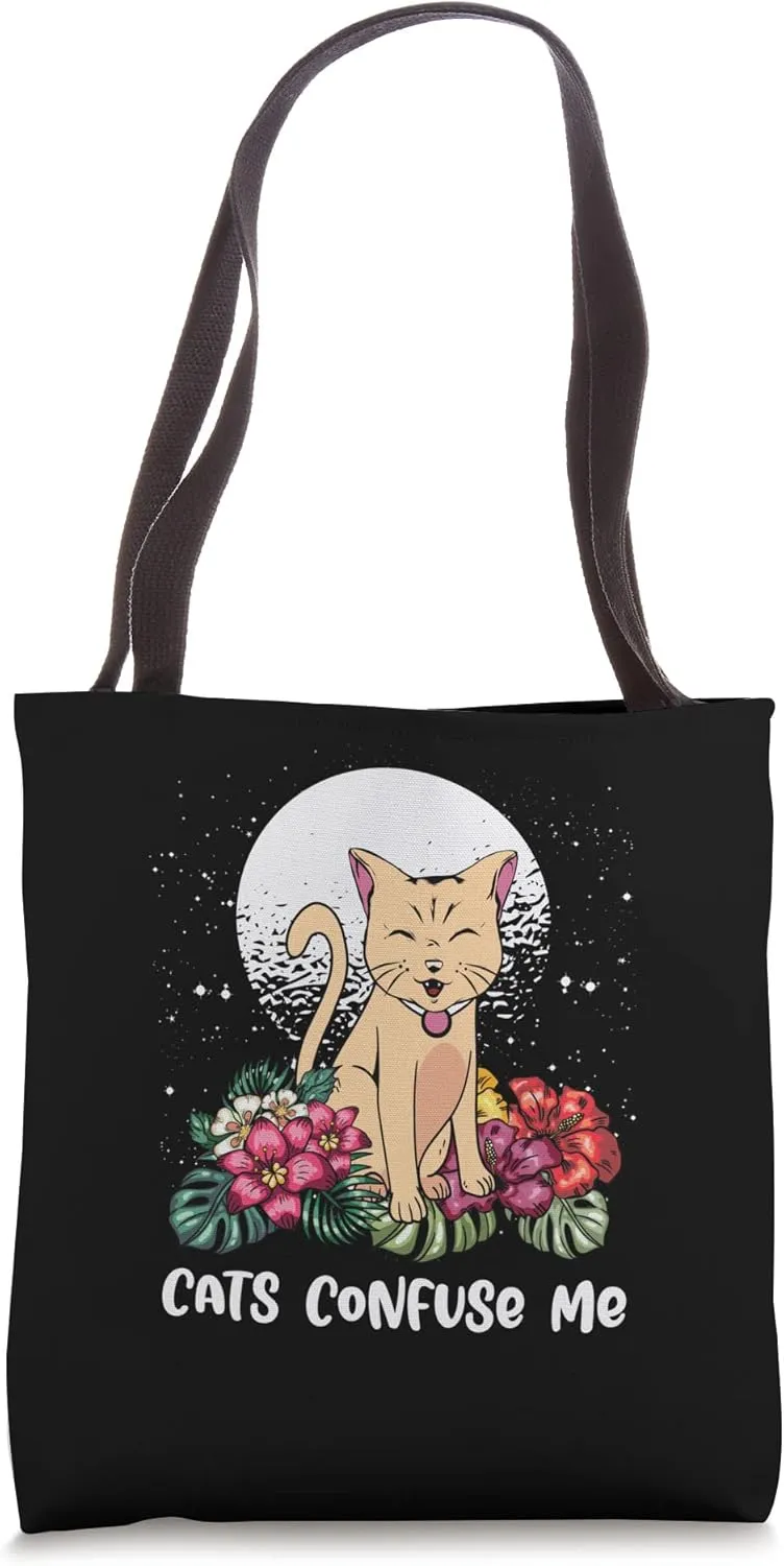 Cats Confuse Me Cat Lover Sayings Kitten Quotes Cat Mom Joke Tote Bag