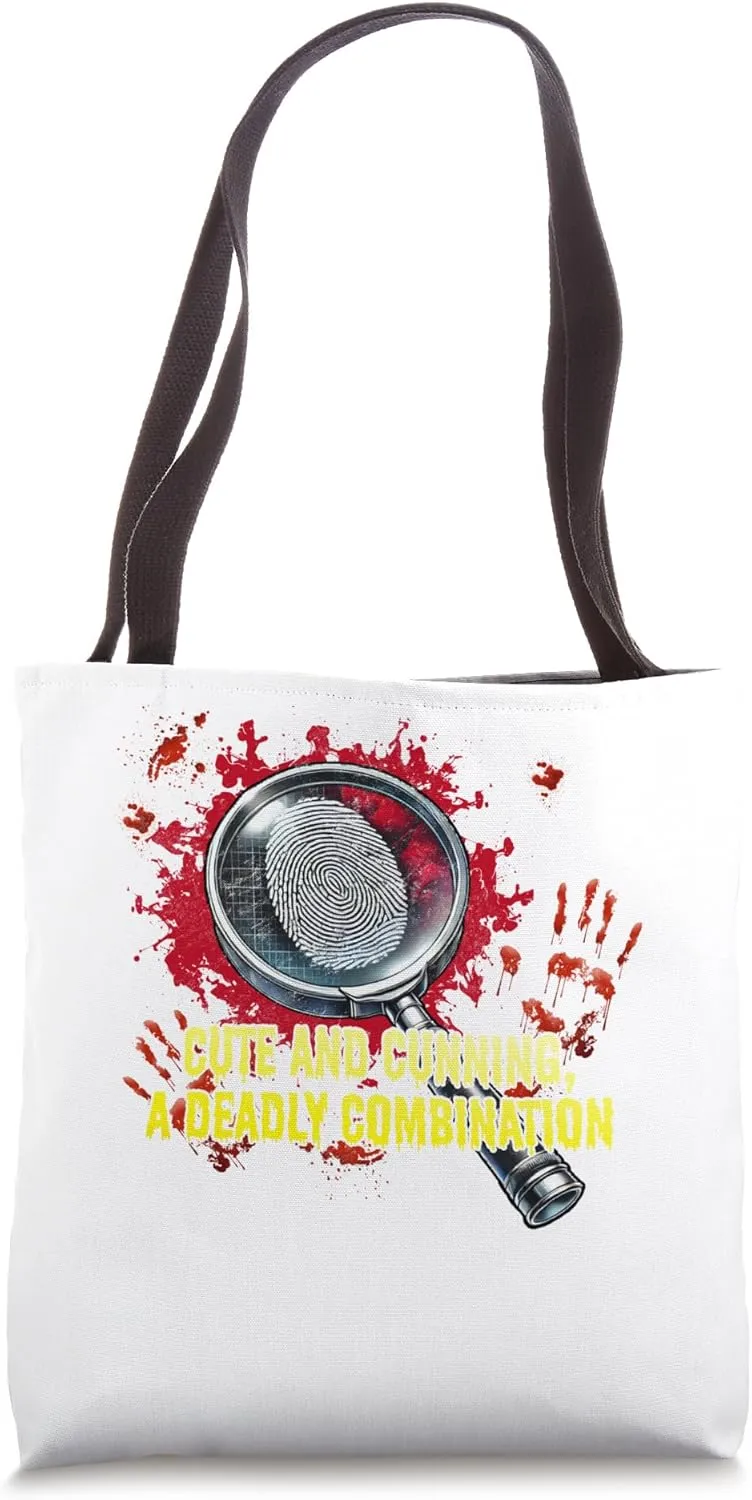 Cute and Cunning a Deadly Combination Funny Humor Tote Bag