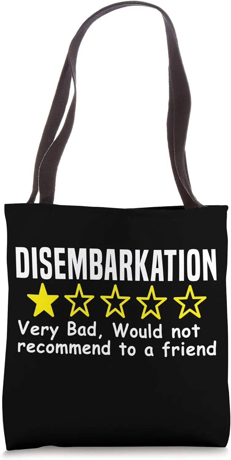 Disembarkation Awful Would Not Recommend Funny Cruise Ship Tote Bag