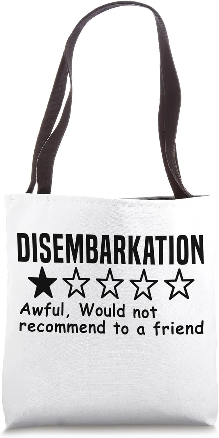 Disembarkation Awful Would Not Recommend Funny Cruise Ship Tote Bag