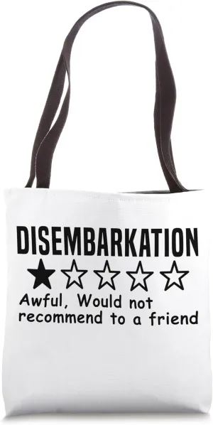 Disembarkation Awful Would Not Recommend Funny Cruise Ship Tote Bag