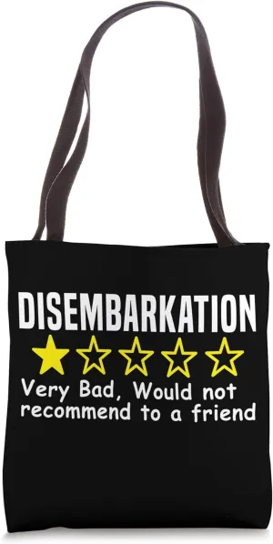 Disembarkation Awful Would Not Recommend Funny Cruise Ship Tote Bag