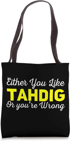Either you Like Tahdig Persian Rice Iran Iranian Food Gift Tote Bag