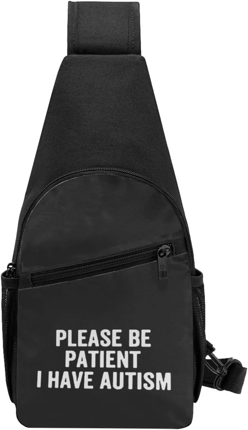 Fashion One-Shoulder Bag Please Be Patient I Have Autism Anti-Theft Crossbody Shoulder Chest Bag