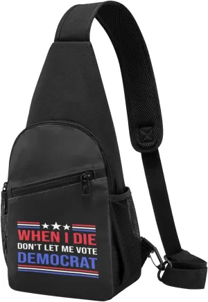 Fashion One-Shoulder Bag When I Die Don't Let Me Vote Democrat Anti-Theft Crossbody Shoulder Chest Bag