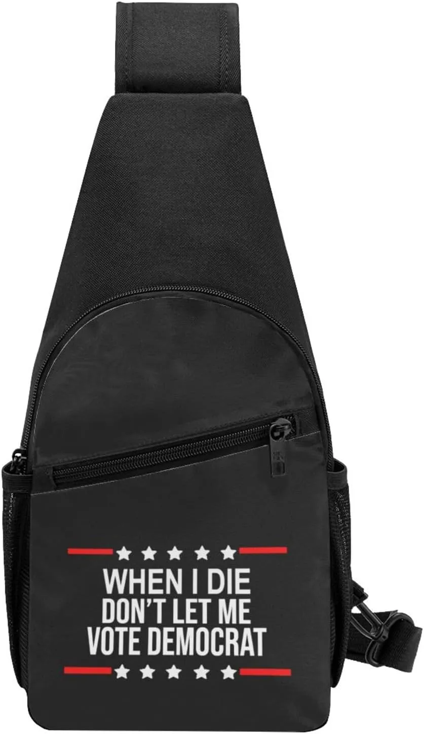 Fashion One-Shoulder Bag When I Die Don't Let Me Vote Democrat Anti-Theft Crossbody Shoulder Chest Bag