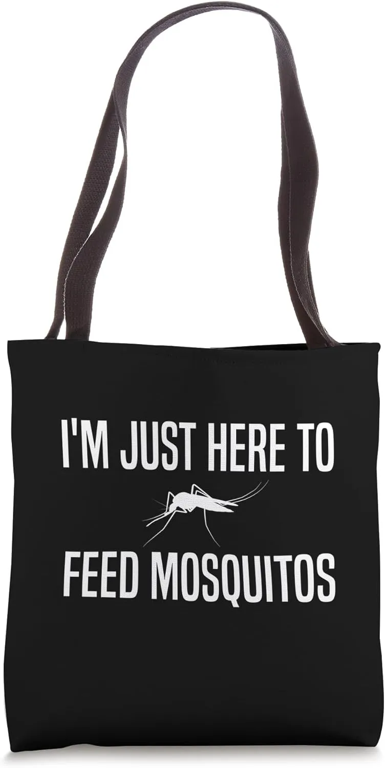 Funny Here To Feed Mosquitos hiking mountain nature camping Tote Bag