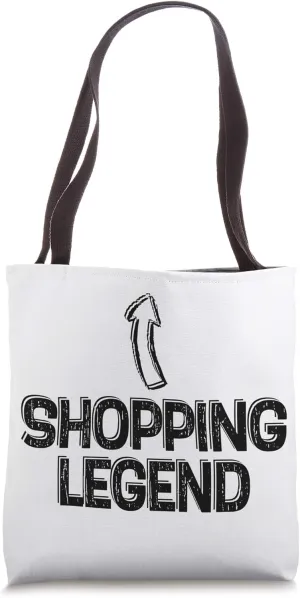Funny Shopping Legend, Shopaholic Tote Bag