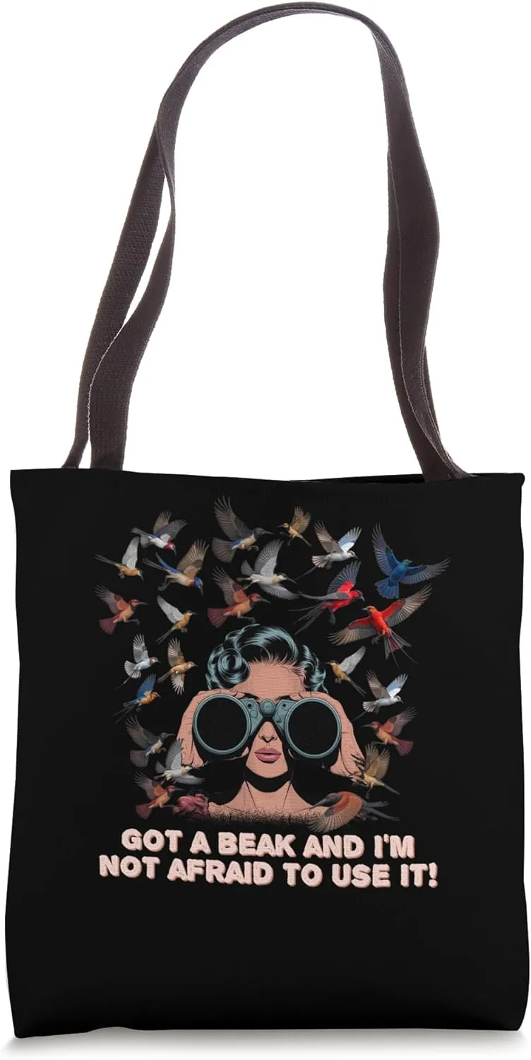 Got A Beak And Im Not Afraid To Use It Funny Humor Witty Tote Bag