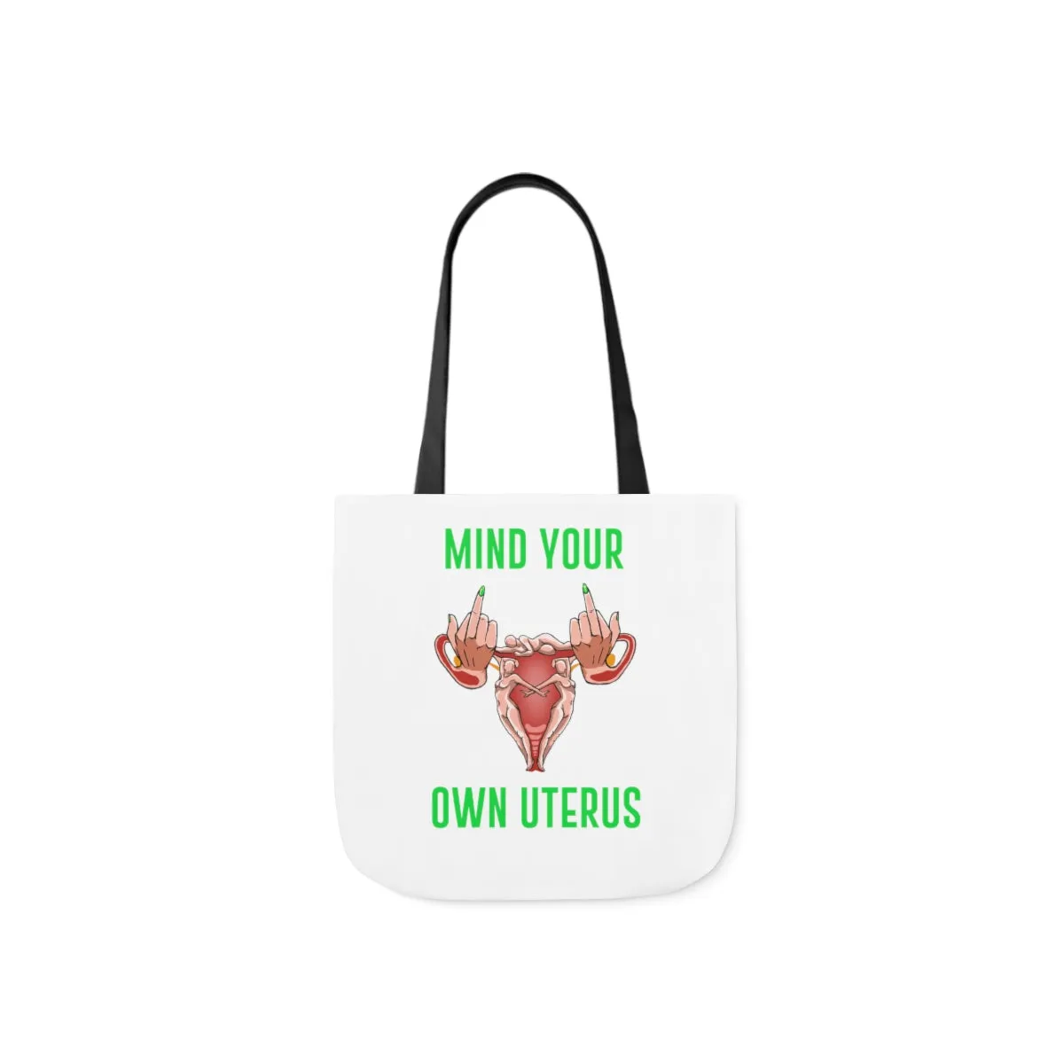 IAC  Accessories Bags  Polyester Canvas Tote Bag / Mind Your Own Uterus