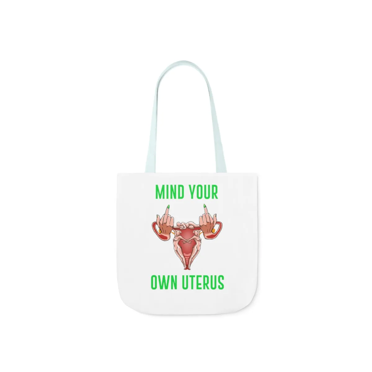 IAC  Accessories Bags  Polyester Canvas Tote Bag / Mind Your Own Uterus