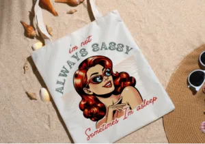 I'm Not Always Sassy Jumbo Tote