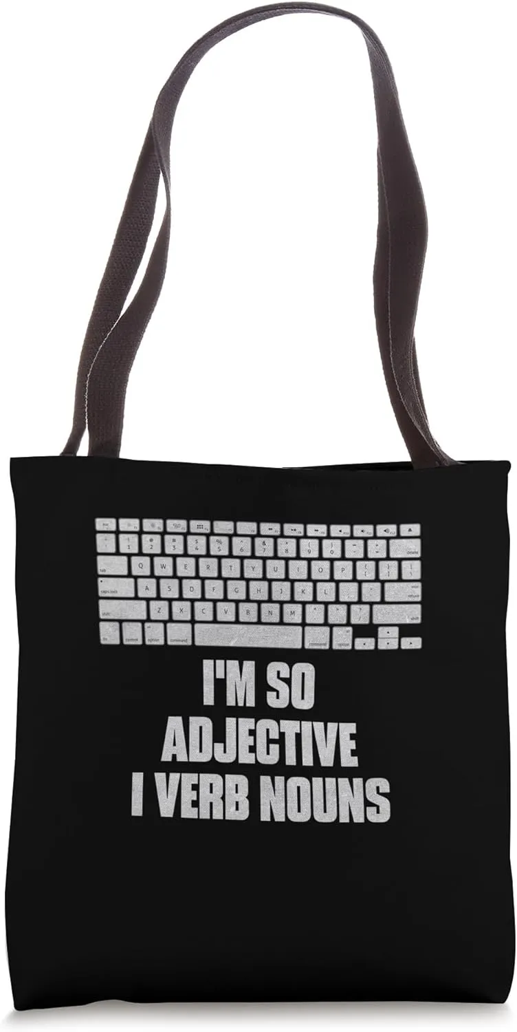 Im So Adjective I Verb Nouns Funny Writer Humor Writing Tote Bag