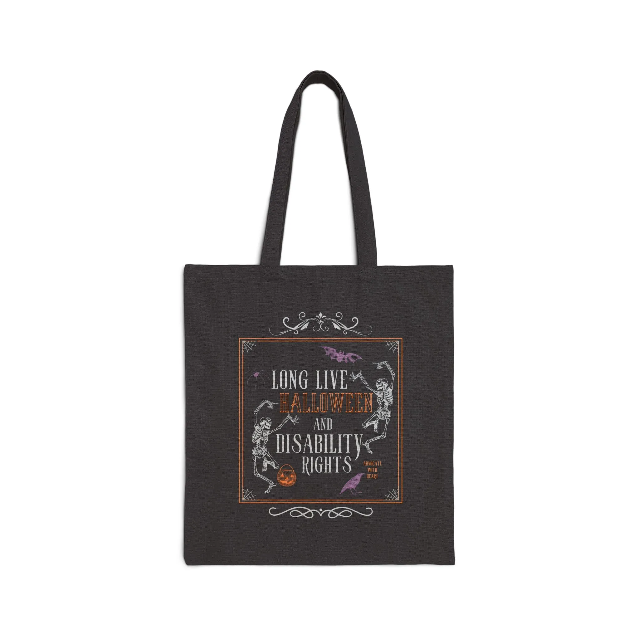 Long live Halloween and Disability Rights Cotton Tote