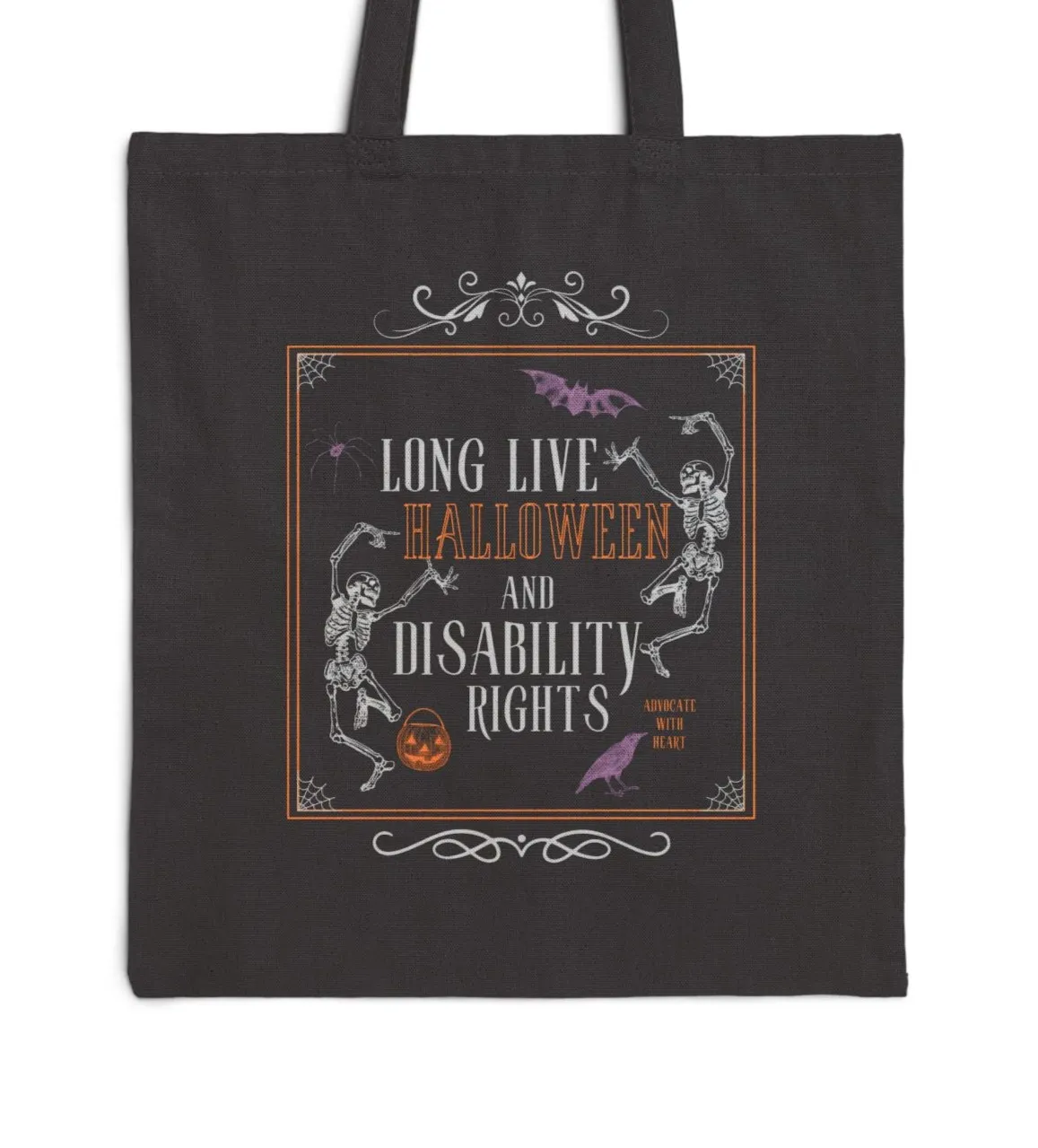 Long live Halloween and Disability Rights Cotton Tote
