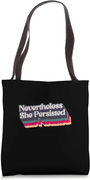 Nevertheless She Persisted Feminist Republican Womens Rights Tote Bag