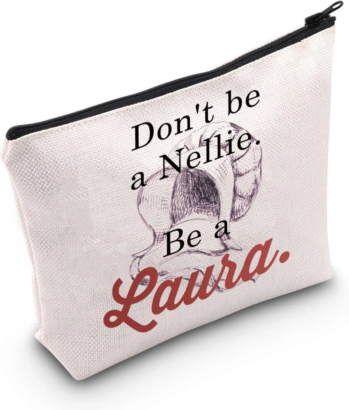 POFULL Laura Book Fans Gift Farmhouse Gift 70s TV Show Lover Gift Don't be a Nellie Be a Laura Zipper Pouch (Be a Laura)