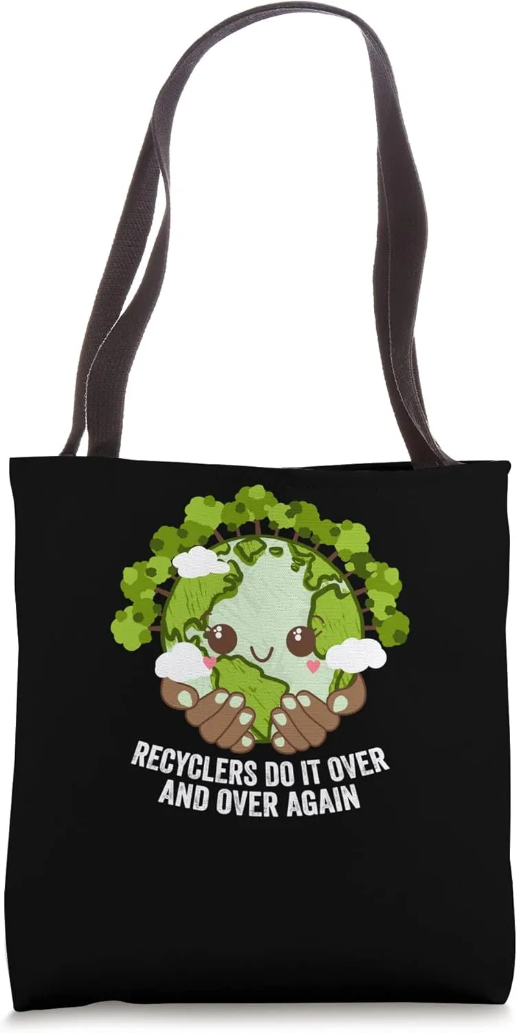 Recyclers Do It Over and Over Again Sustainable Ecology Tote Bag