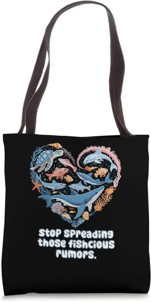 Stop Spreading Those Fishcious Rumors Funny Aquarium Humor Tote Bag