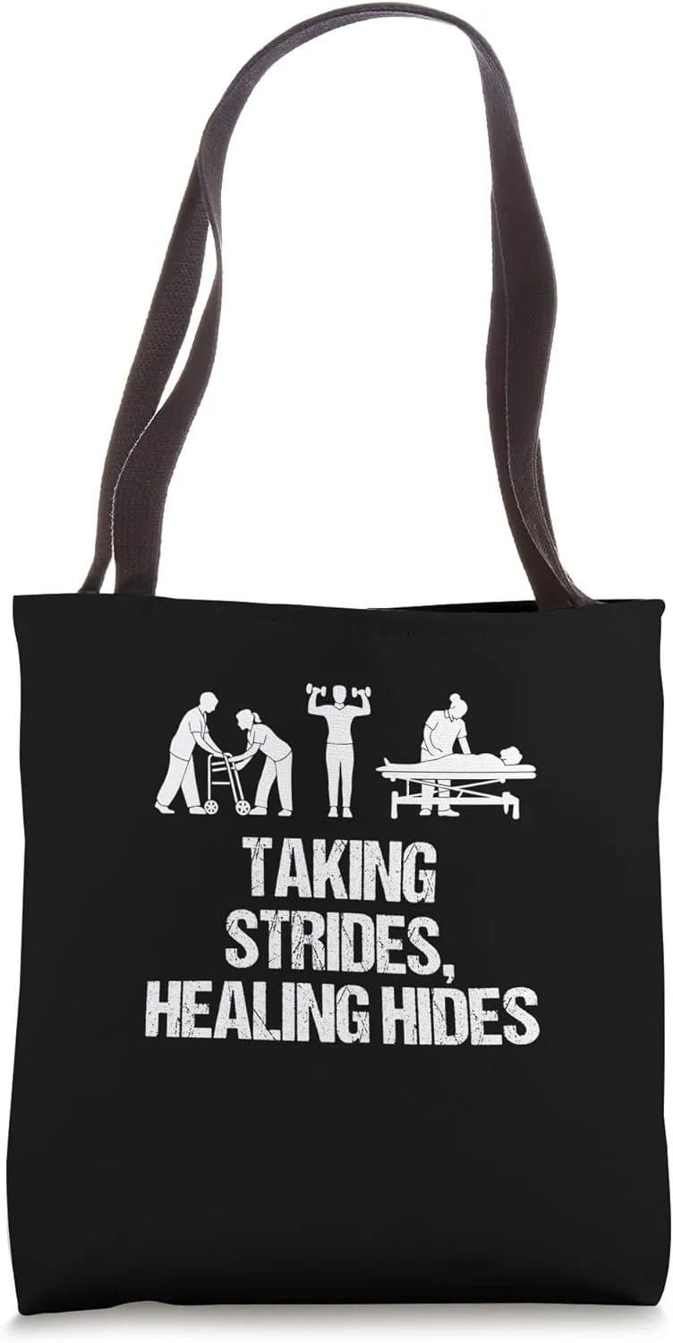 Taking Strides Healing Hides Funny Physical Therapy Humor Tote Bag