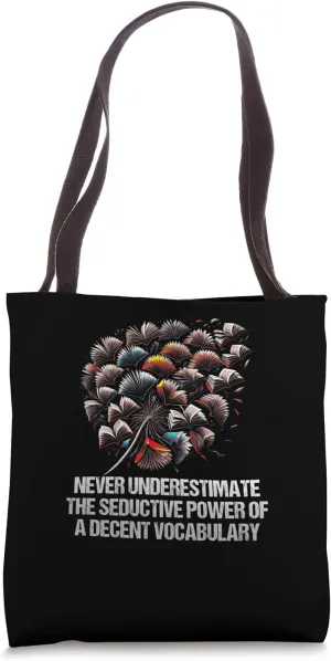 The Seductive Power Of A Decent Vocabulary Funny Writer Tote Bag