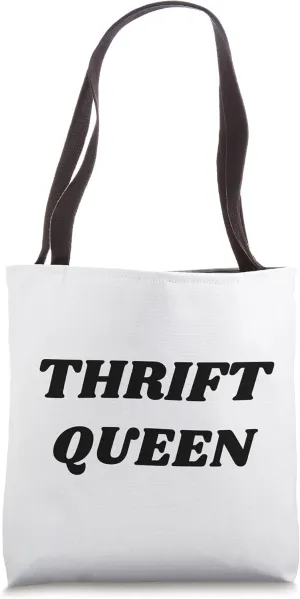 THRIFT QUEEN (Black Text) Tote Bag