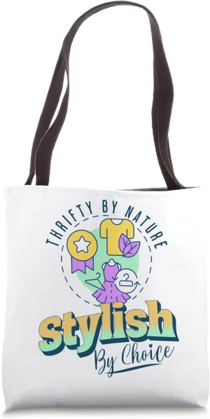 Thrifty by Nature, Stylish by Choice, Thrift Store Shopping Tote Bag