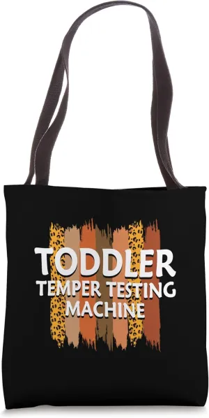 Toddler Temper Testing Machine Mom Funny Mother Humor Tote Bag
