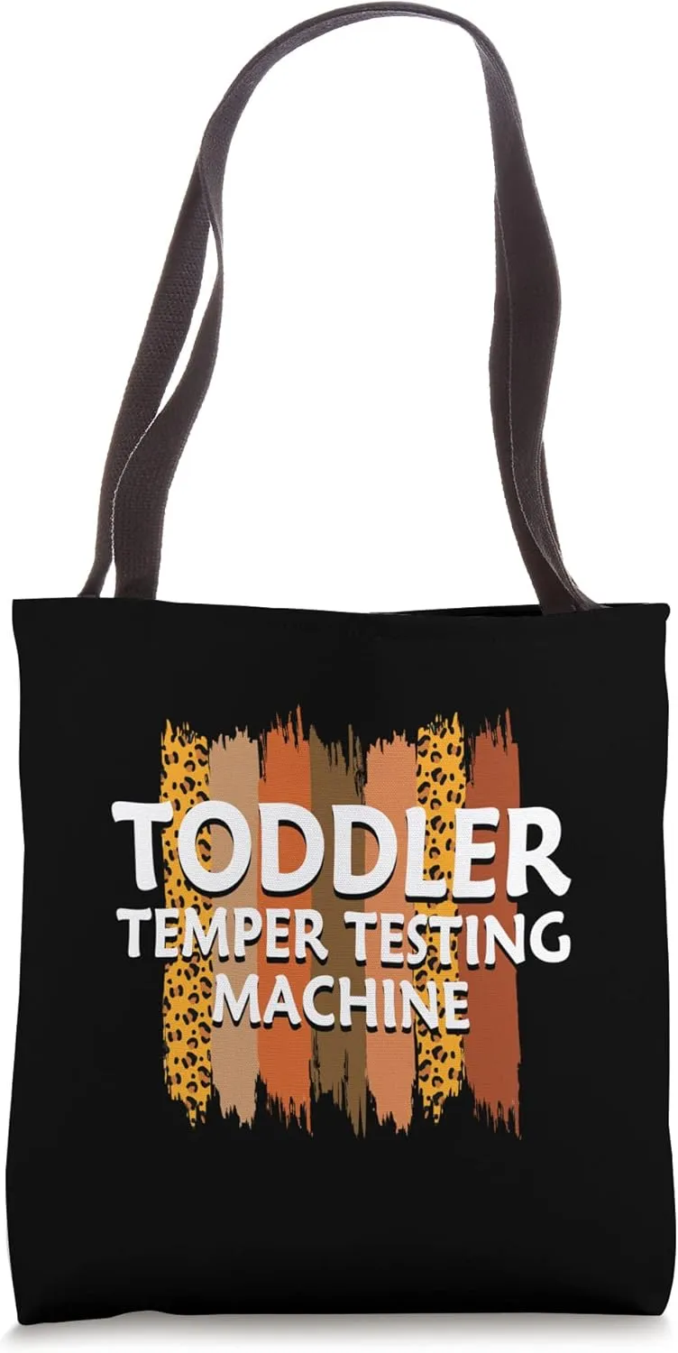 Toddler Temper Testing Machine Mom Funny Mother Humor Tote Bag