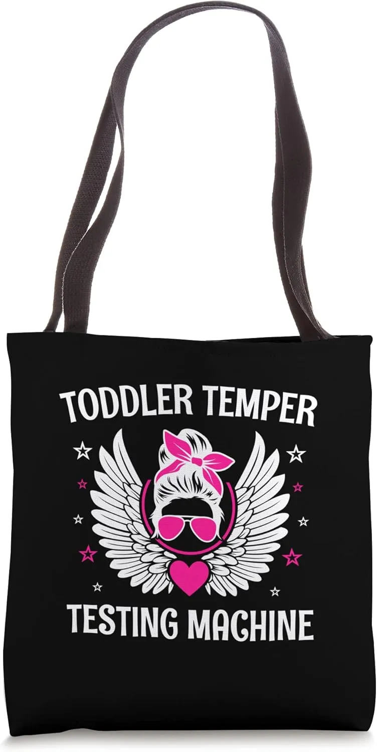 Toddler Temper Testing Machine Mom Funny Mother Humor Tote Bag