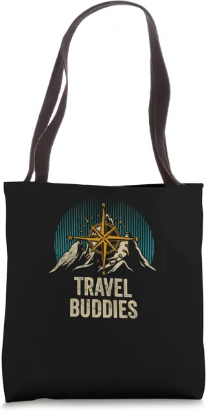 Travel Buddies Trip Tourist Traveling Traveler Vacation Tote Bag