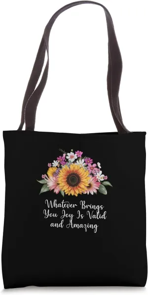 Your Joy Is Valid and Amazing Positive Quotes Tote Bag